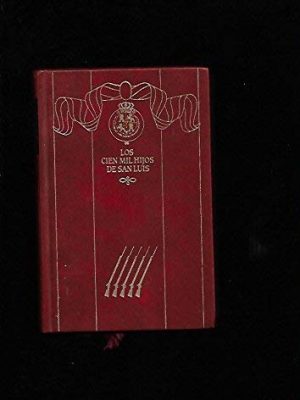 9788422617488_los-cien-mil-hijos-de-san-luis-episodios-nacionales-segunda-serie-16_front-2.jpg Episodios nacionales. segunda serie. vol. 16. los cien mil hijos de san luis