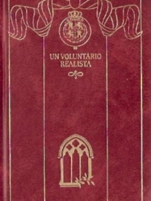 9788422617501_un-voluntario-realista_front-2.jpg Episodios nacionales. segunda serie. vol. 18 un voluntario realista