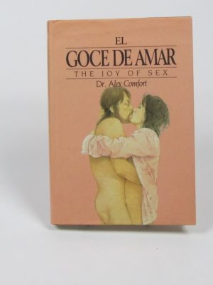 9788422617600_el-goce-de-amar-the-joy-of-sex_front-7.jpg El goce de amar. the joy of sex.