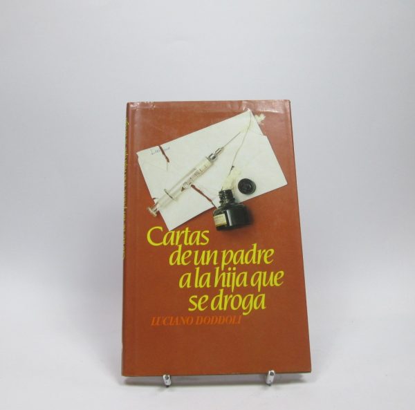 9788422621744_cartas-de-un-padre-a-la-hija-que-se-droga_front-6.jpg Cartas de un padre a la hija que se droga