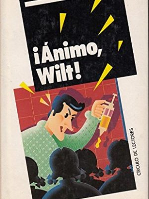 9788422631729_animo-wilt_front-2.jpg ¡ánimo, wilt!