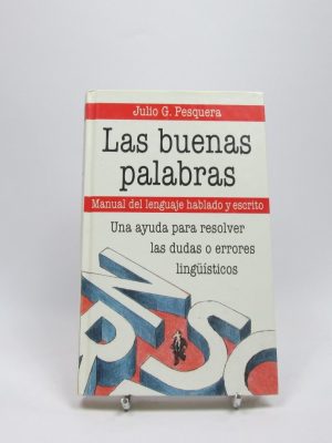 9788422639145_las-buenas-palabras-manual-del-lenguaje-hablado-y-escrito_front-4.jpg Las buenas palabras - manual del lenguaje hablado y escrito
