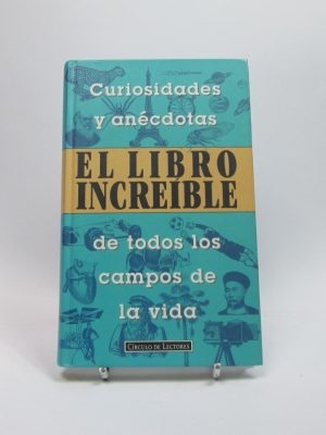 9788422655435_el-libro-increible-curiosidades-y-anecdotas-de-todos-los-campos-de-la-vida_front-3.jpg El libro increíble. curiosidades y anécdotas de todos los campos de la vida