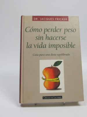 Cómo perder peso sin hacerse la vida imposible