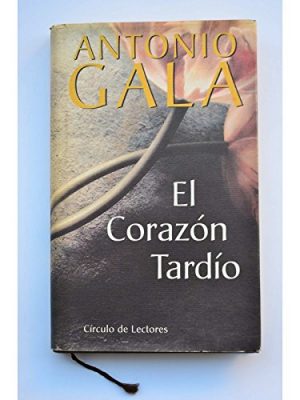 9788422673811_el-corazon-tardio_front-3.jpg El corazon tardio