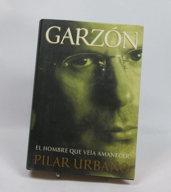 9788422687931_garzon-el-hombre-que-veia-amanecer_front-4.jpg Garzón. el hombre que veía amanecer