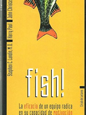 9788422690917_fish-la-eficacia-de-un-equipo-radica-en-su-capacidad-de-motivacion_front-3.jpg Fish!: la eficacia de un equipo radica en su capacidad de motivacion