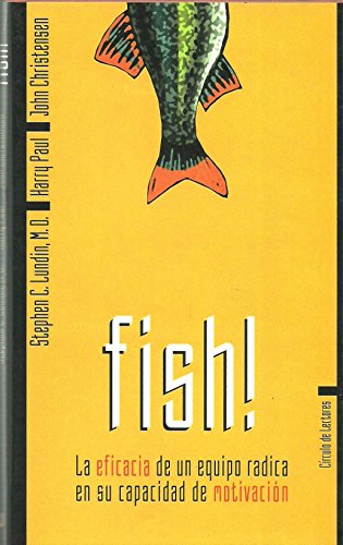 9788422690917_fish-la-eficacia-de-un-equipo-radica-en-su-capacidad-de-motivacion_front-3.jpg Fish!: la eficacia de un equipo radica en su capacidad de motivacion