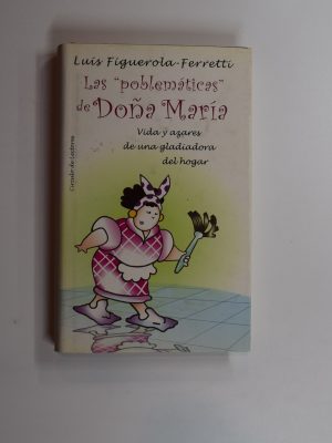 9788422691495_las-problematicas-de-dona-maria_front-1.jpg Las "problemáticas" de doña maría