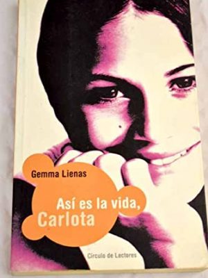 9788422695691_asi-es-la-vida-carlota_front-1.jpg Así es la vida, carlota