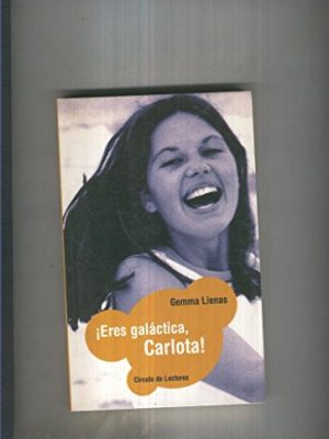 9788422699224_eres-galactica-carlota_front-1.jpg Eres galactica, carlota