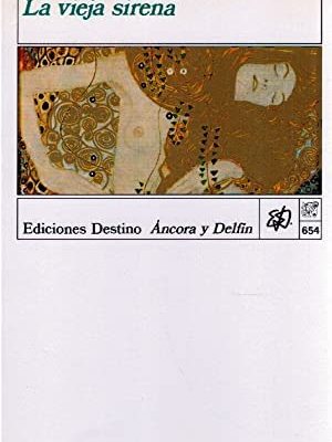 9788423318704_vieja-sirena-la-spanish-edition_front-3.jpg Vieja sirena, la (spanish edition)