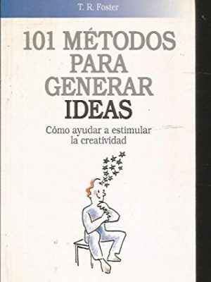 9788423410699_101-metodos-para-generar-ideas-2b-edicion-spanish-edition_front-2.jpg 101 metodos para generar ideas - 2b: edicion (spanish edition)