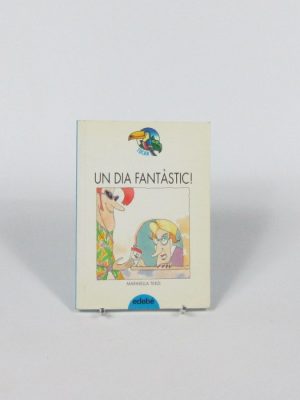9788423644773_un-dia-fantastic_front-1.jpg Un dia fantástic!