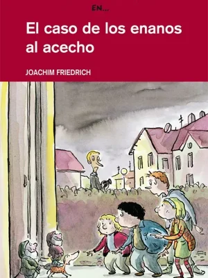 9788423667444_el-caso-de-los-enanos-al-acecho_front-11.webp El caso de los enanos al acecho