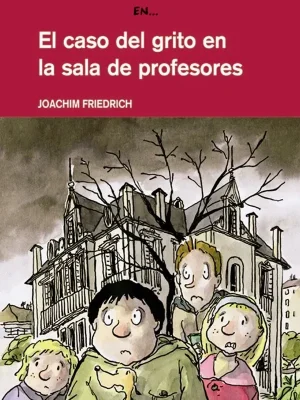 9788423670284_4-amigos-y-12-el-caso-del-grito-en-la-sala-de-profesores_front-7.webp 4 amigos y 1/2: el caso del grito en la sala de profesores