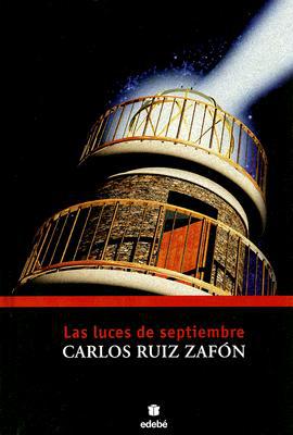 Las luces de septiembre (spanish edition)