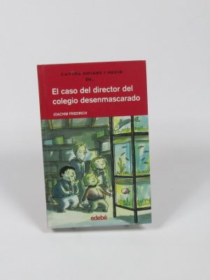 9788423674213_el-caso-del-director-del-colegio-desenmascarado_front-5.jpg El caso del director del colegio desenmascarado