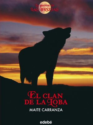 Version 1.0.0 El clan de la loba (la guerra de las brujas / the war of the witches) (spanish edition)