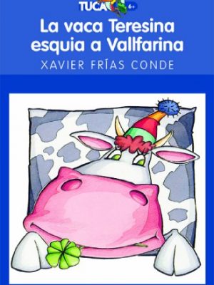 9788423677238_la-vaca-teresina-esquia-a-vallfarina_front-6.jpg La vaca teresina esquia a vallfarina