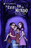 9788423686988_1-la-casa-del-fin-del-mundo-los-sin-miedo-spanish-edition_front-3.jpg 1. la casa del fin del mundo (los sin miedo) (spanish edition)