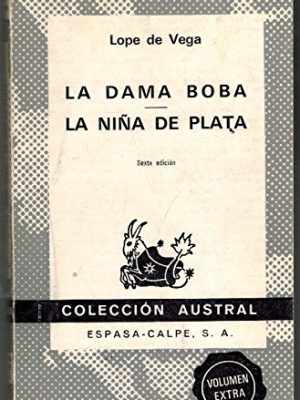 9788423905744_la-dama-boba-la-nina-de-plata-coleccion-austral-no-574-spanish-edition_front-1.jpg La dama boba ; la niña de plata (colección austral ; no. 574) (spanish edition)