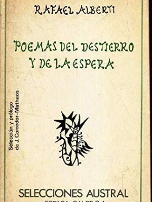 9788423920204_poemas-del-destierro-y-de-la-espera-antologia-selecciones-austral-20-spanish-edition_front-1.jpg Poemas del destierro y de la espera: (antología) (selecciones austral ; 20) (spanish edition)