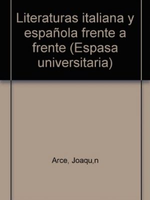 9788423965038_literaturas-italiana-y-espanola-frente-a-frente-espasa-universitaria-literatura-spanish-edition_front-3.jpg Literaturas italiana y española frente a frente (espasa universitaria. literatura) (spanish edition)