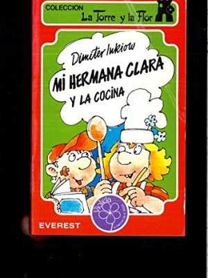 9788424152345_mi-hermana-clara-y-la-cocina_front-1.jpg Mi hermana clara y la cocina