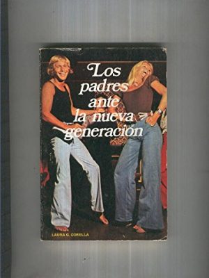 9788424311605_los-padres-ante-la-nueva-generacion-coleccion-vida-y-luz-spanish-edition_front-2.jpg Los padres ante la nueva generación (colección vida y luz) (spanish edition)