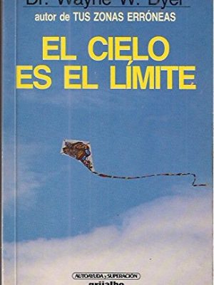 9788425313295_el-cielo-es-el-limite-autor-de-tus-zonas-erroneas_front-3.jpg El cielo es el limite (autor de tus zonas erroneas)