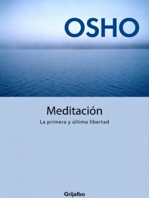 9788425339479_meditacion-la-primera-y-ultima-libertad-guia-practica-de-meditacion_front-3.jpg Meditación. la primera y última libertad: guía práctica de meditación