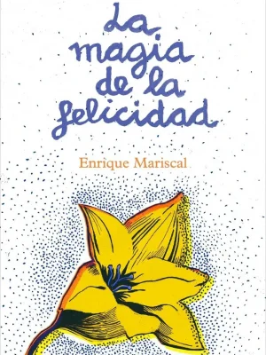 9788425345456_la-magia-de-la-felicidad_front-2.webp La magia de la felicidad