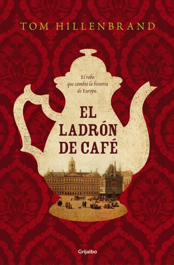 9788425354441_el-ladron-de-cafe_front-1.webp El ladrón de café
