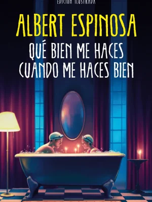 Qué bien me haces cuando me haces bien