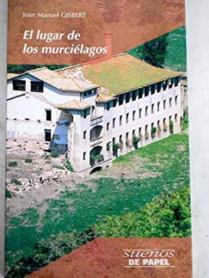 9788426338228_el-lugar-de-los-murcielagos_front-1.jpg El lugar de los murciélagos
