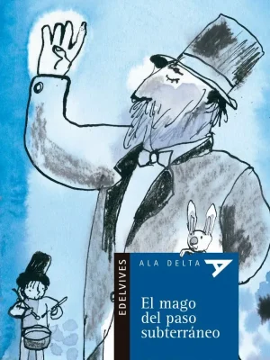 9788426350008_el-mago-del-paso-subterraneo_front-7.webp El mago del paso subterráneo