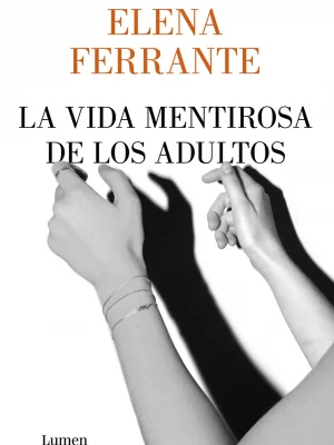 9788426408341_la-vida-mentirosa-de-los-adultos_front-2.webp La vida mentirosa de los adultos
