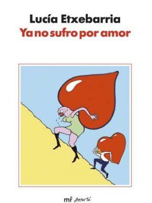 Ya no sufro por amor / i don't suffer for love (spanish edition)