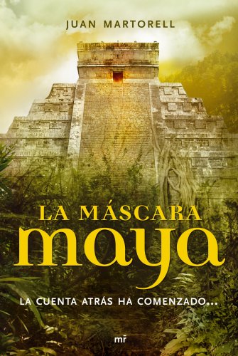 9788427033689_la-mascara-maya-la-cuenta-atras-ha-comenzado_front-3.jpg La máscara maya: la cuenta atrás ha comenzado...