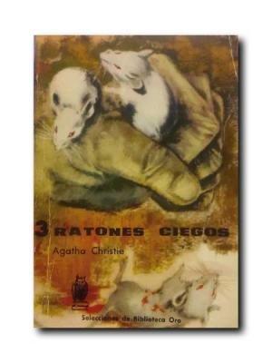 9788427298309_tres-ratones-ciegos-la-ratonera_front-1.jpg Tres ratones ciegos: (la ratonera)