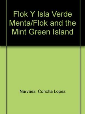 9788427934474_flok-y-isla-verde-mentaflok-and-the-mint-green-island-spanish-edition_front-2.jpg Flok y isla verde menta/flok and the mint green island (spanish edition)