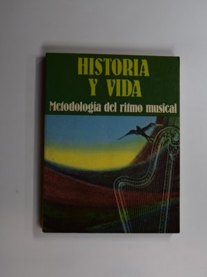 9788428507523_historia-y-vida-metodologia-del-ritmo-musical_front-1.jpg Historia y vida. metodología del ritmo musical