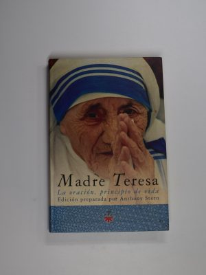 9788428816380_madre-teresa-la-oracion-principio-de-vida_front-1.jpg Madre teresa. la oración, principio de vida
