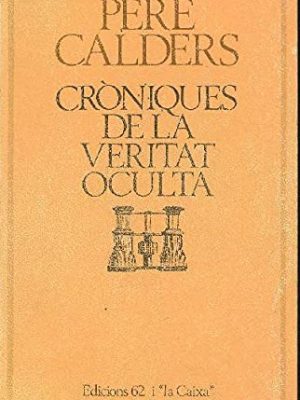 9788429714623_croniques-de-la-veritat-oculta_front-6.jpg Cròniques de la veritat oculta