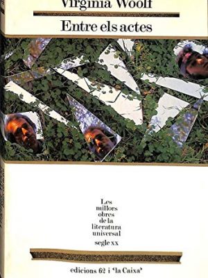 9788429729320_entre-els-actes-molu-sxx-les-millors-obres-de-la-literatura-universal-segle-xx-catalan-edition_front-3.jpg Entre els actes (molu s.xx - les millors obres de la literatura universal segle xx) (catalan edition)