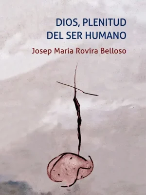 Dios, plenitud del ser humano
