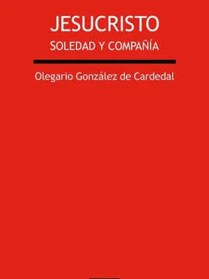 Jesucristo. soledad y compañía