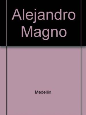9788430510986_alejandro-magno_front-1.jpg Alejandro magno. el destino de un mito