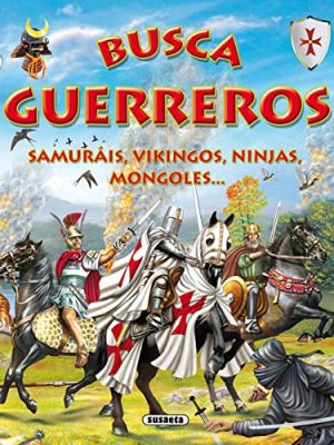 Busca los guerreros (busca / find) (spanish edition)